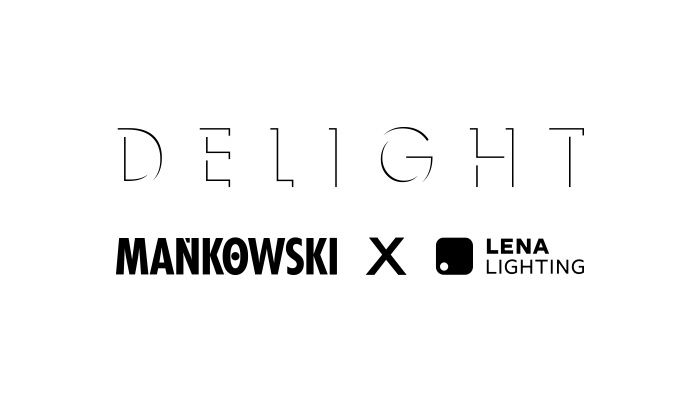 Delight – Mańkowski x Lena Lighting