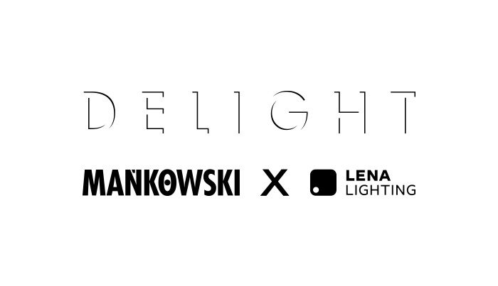 Delight – Mańkowski x Lena Lighting